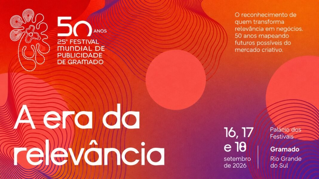 Festival Mundial de Publicidade de Gramado celebra 50 anos e anuncia 25ª edição Festival Mundial de Publicidade de Gramado chega à 25ª edição com o conceito "A Era da Relevância".